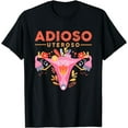 thumbnail image 1 of Adioso Uteroso Hysterectomy Uterus Survivor Cervix Surgery T-Shirt, 1 of 4
