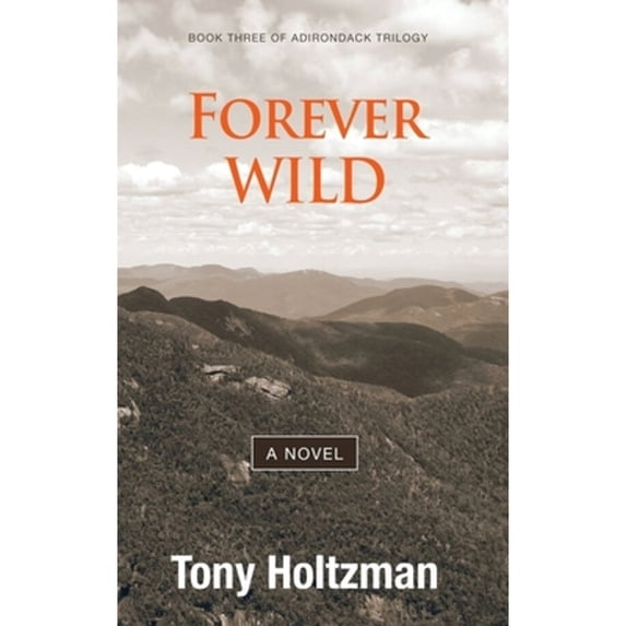 Forever Wild (Paperback) by Tony Holtzman