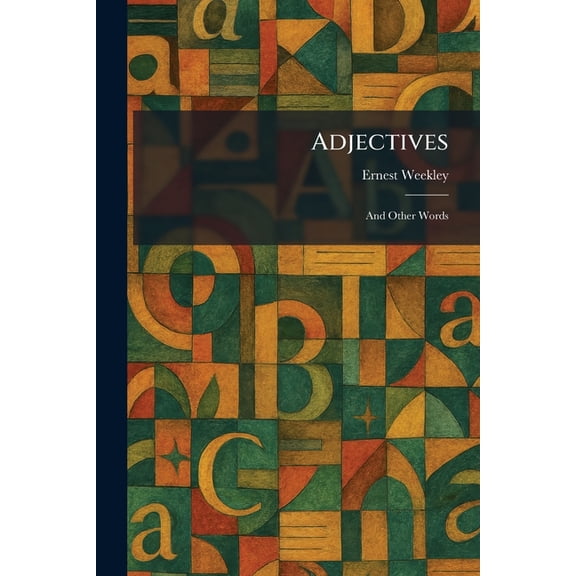 Adjectives: And Other Words, (Paperback)