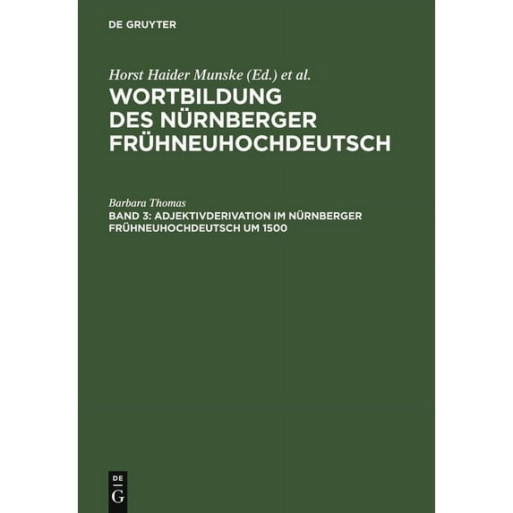 Adjektivderivation im Nürnberger Frühneuhochdeutsch um 1500, (Hardcover)