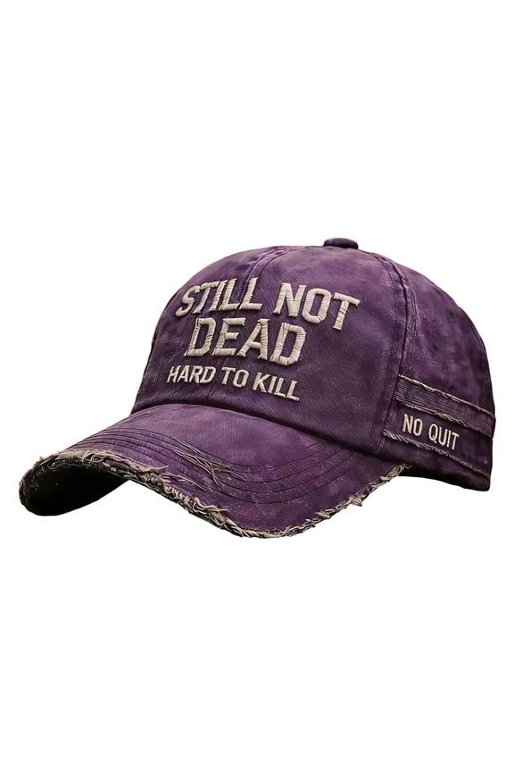 Hard to Kill Hat Funny Still Not Dead Baseball Cap