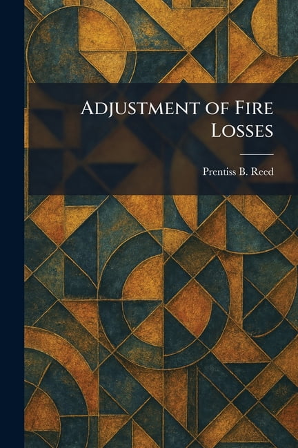 Adjustment of Fire Losses, (Paperback)