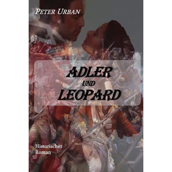Adler Und Leopard : Band 2 Der Warlord-Serie