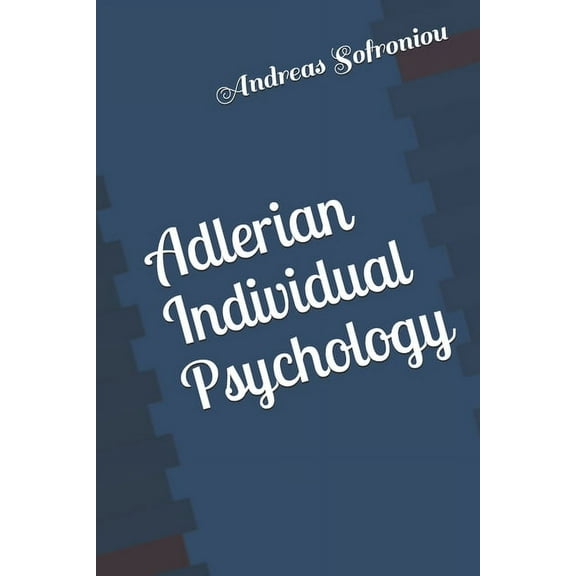 First Edition: Adlerian Individual Psychology (Paperback)