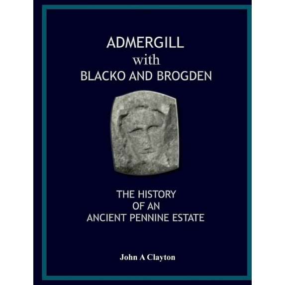 Admergill With Blacko: History of an Ancient Pennine Estate (Paperback)