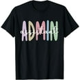 thumbnail image 1 of Admin Assistant Appreciation Administrative Assistant T-Shirt, 1 of 4