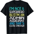thumbnail image 1 of Admin Assistant Superhero Administrative Assistant T-Shirt, 1 of 2