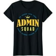 thumbnail image 1 of Admin Assistant for Admin Professionals - Admin Squad T-Shirt, 1 of 3