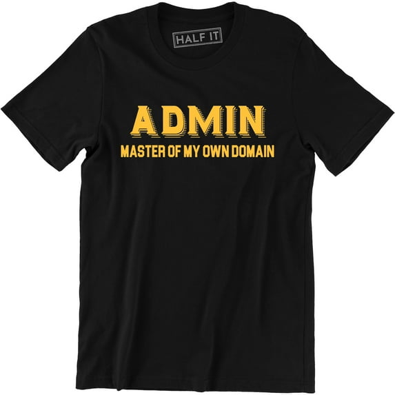 Admin Master Of My Own Domain Funny Geek Nerd Computer It Science Mens T-Shirt