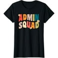 thumbnail image 1 of Admin Squad Administrative Assistant For School Secretary T-Shirt, 1 of 3