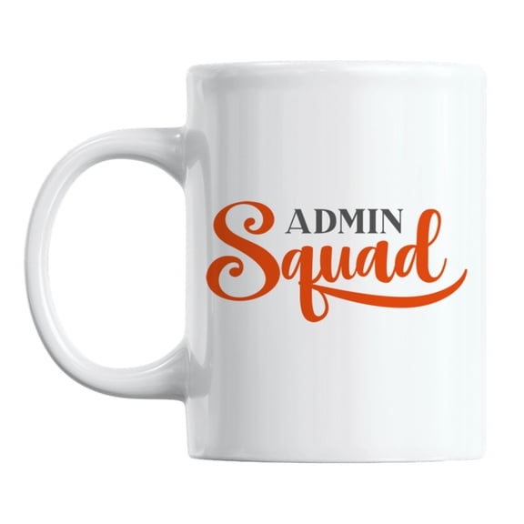 Admin Squad Coffee & Tea Mug for Office Secretary, Assistant or Staff (11oz)
