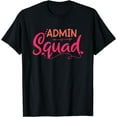 thumbnail image 1 of Admin Squad - Office Squad Outfit Admin Office Gift T-Shirt, 1 of 4