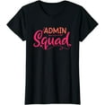thumbnail image 1 of Admin Squad Office Squad Outfit Admin Office Gift T-Shirt, 1 of 3
