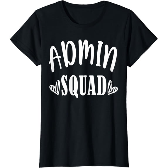 Admin Squad School Doctor Dentist Team Office Squad B-Day T-Shirt