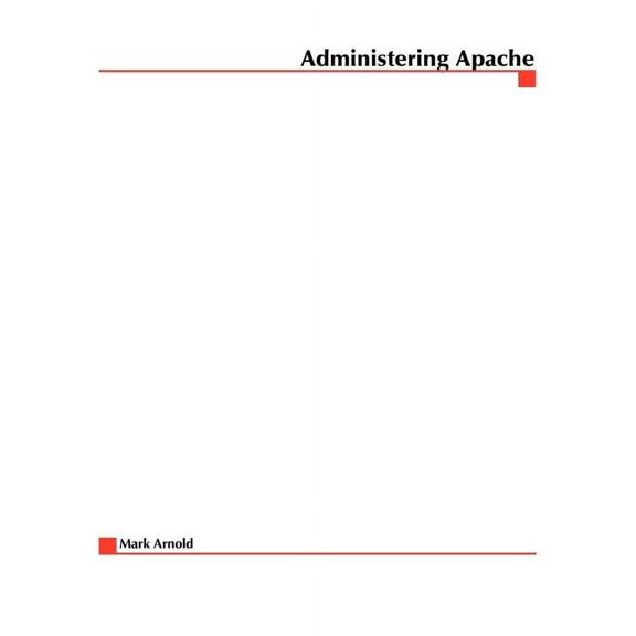 Administering Administering Apache, (Paperback)