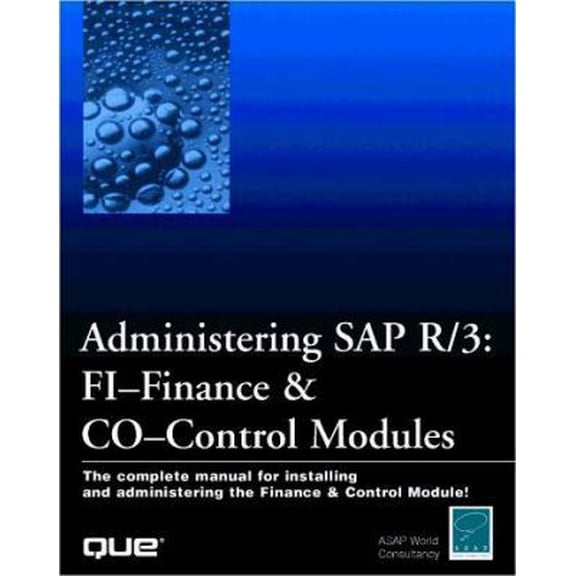 Pre-Owned Administering Sap R/3: The Fi-Financial Accounting and Co-Controlling Modules (Hardcover) 0789715481 9780789715487