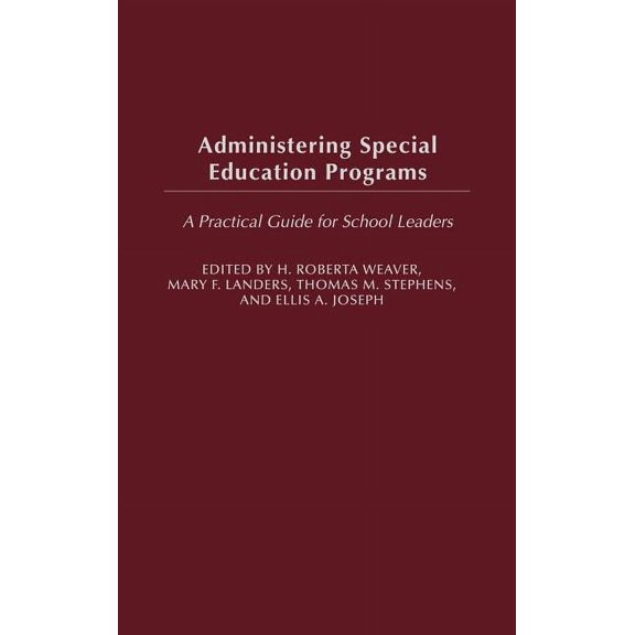 Administering Special Education Programs: A Practical Guide for School Leaders (Hardcover)