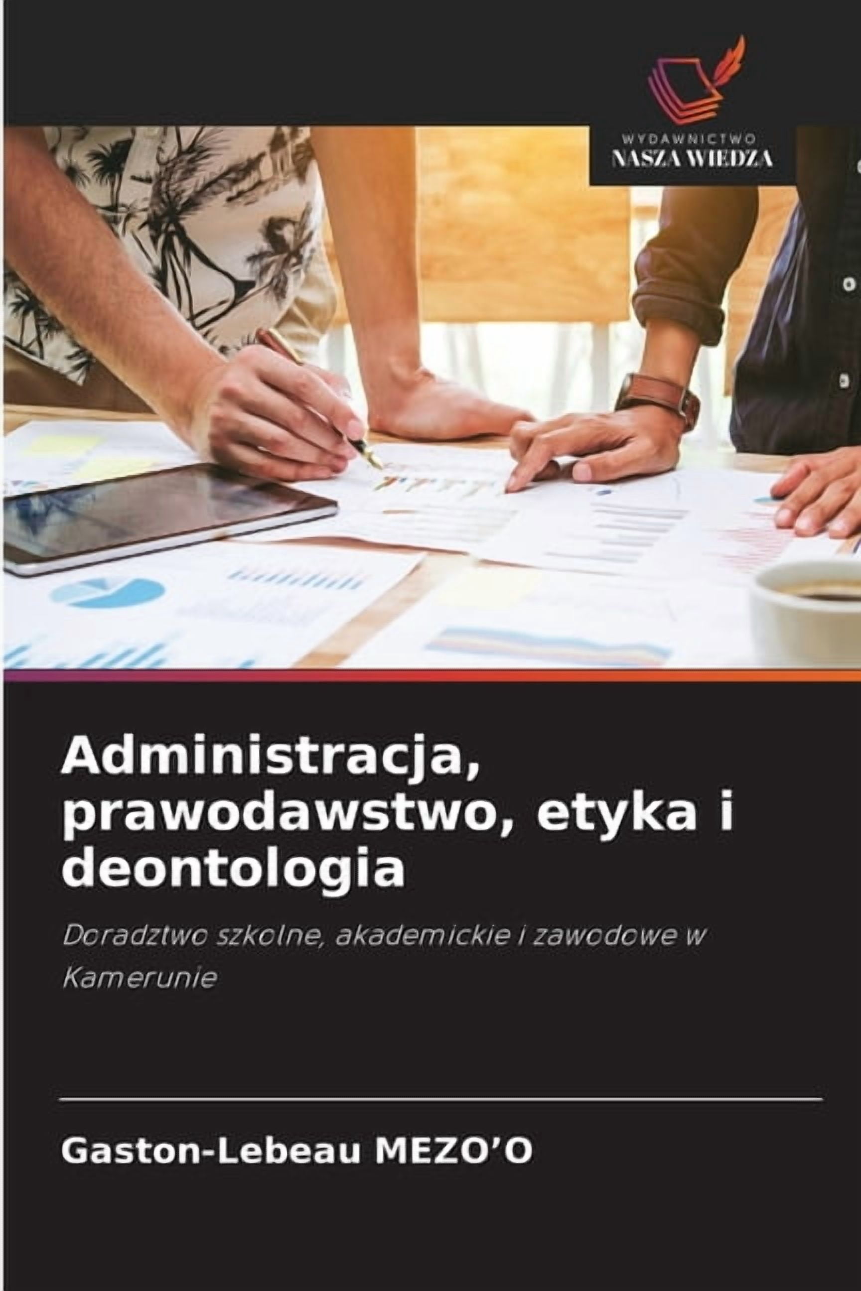 Administracja, prawodawstwo, etyka i deontologia, (Paperback)