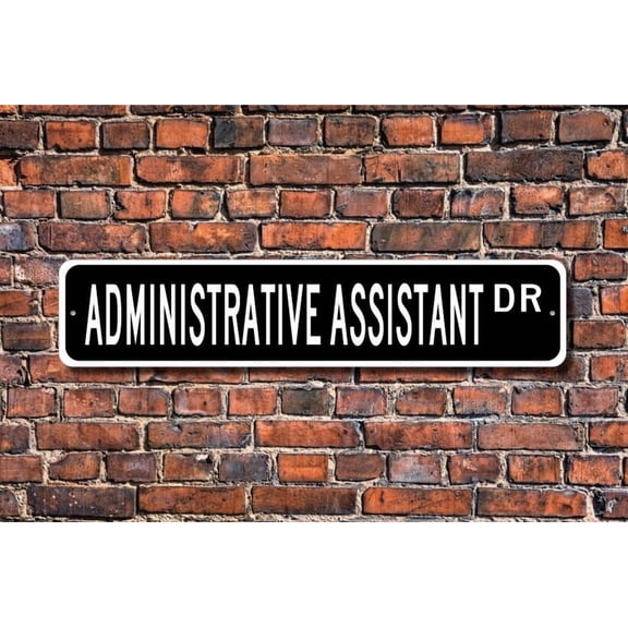 Administrative Assistant Administrative Assistant Gift Admin Assistant Decor Assistant Metal Aluminum Sign - Size: 16 x 4 Inches
