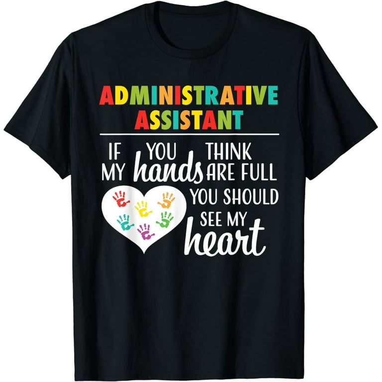 Administrative Assistant Appreciation Gift Tshirt For Women Administrative Assistant Appreciation Gift Tshirt For Women