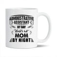 thumbnail image 1 of Administrative Assistant By Day World's Best Mom By Night White Travel Coffee Cup, Administrative Assistant Ceramic Mugs, Novelty Administrative Assistant Teacup Gift Ideas For Friends 11 Oz., 1 of 7