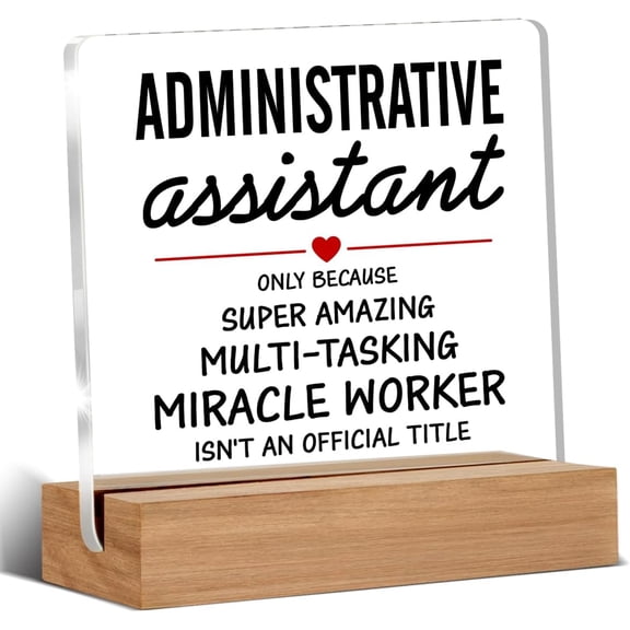 Administrative Assistant Gifts Secretary Appreciation Gifts Clear Desk Decorative Sign Acrylic Sign With Wooden Stand for Desk Table Shelf 4x4 Inch