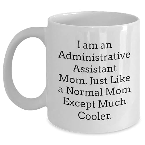 Administrative Assistant Mom Funny Gifts for Admins Valentine's Day Unique White Ceramic Coffee Mugs for Women with Encouragement Quote - 11oz Capacity Microwave and Dishwasher Safe