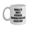 thumbnail image 1 of Administrative Assistant Mug - Coffee Cup - World's Most Average Administrative Assistant- Administrative Assistant Gifts, 1 of 2