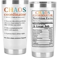 thumbnail image 1 of Administrative Assistants Gifts Chaos Coordinator Tumbler - Nutrition Facts Boss Office Manager Teachers Coworker Working Mom Nurse Women Thank You Birthday Gift 20 oz Cup, 1 of 6