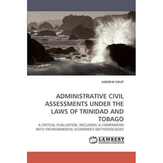 Administrative Civil Assessments Under the Laws of Trinidad and Tobago (Paperback)