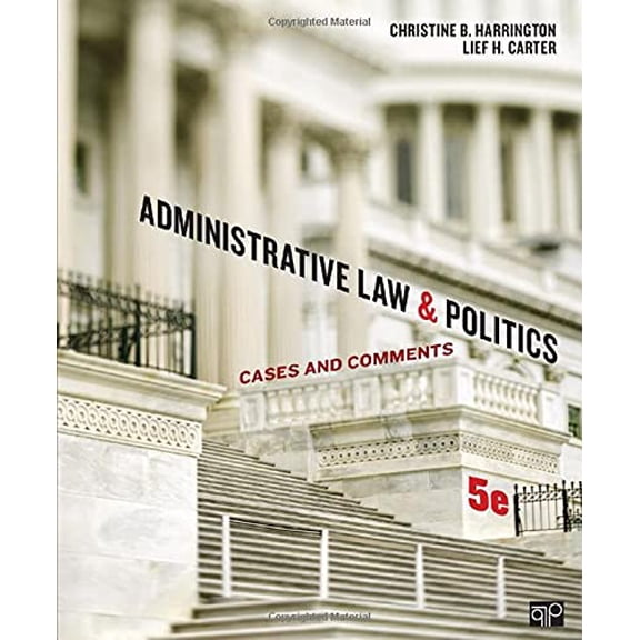 Pre-Owned Administrative Law and Politics: Cases and Comments, 9781452240404, 145224040X, Paperback, 5 edition