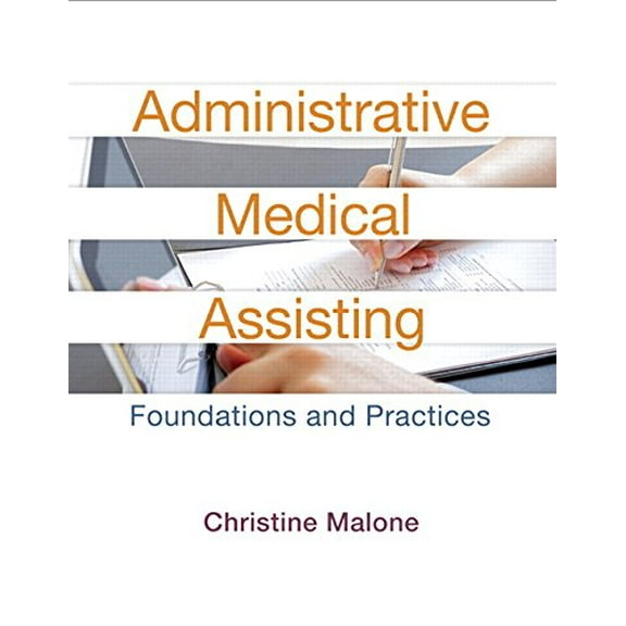 Administrative Medical Assisting: Foundations and Practices Plus MyLab Health Professions with Pearson eText -- Access Card Package (2nd Edition)