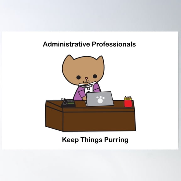 Administrative Professionals Keep Things Purring Poster Wall Art, Modern Wall Decor For Living Room Bedroom, 8x12 UNFRAMED