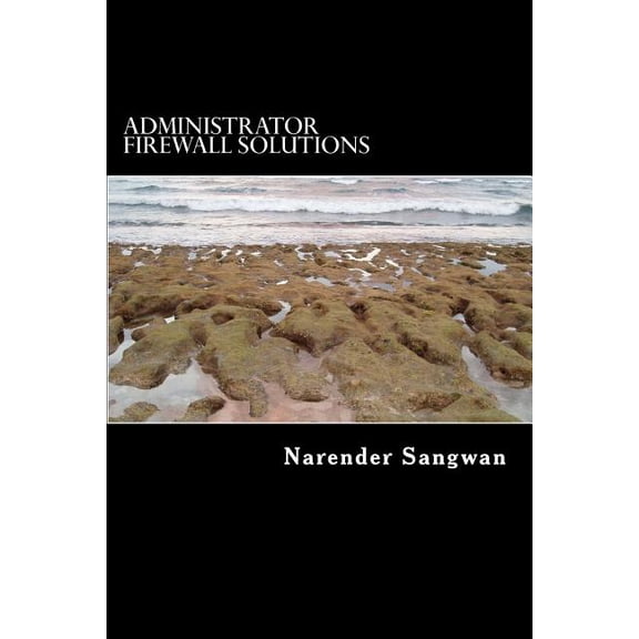 Administrator Firewall Solutions : Admin Instruction for Security Engineer