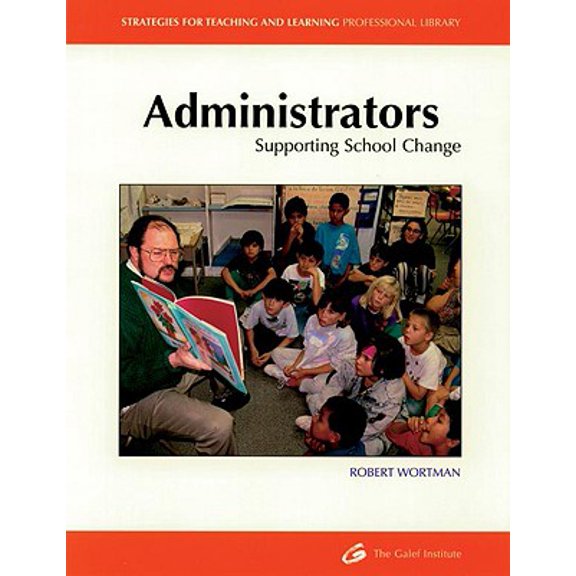 Pre-Owned Administrators: Supporting School Change (Strategies for Teaching and Learning Professional Library) (Paperback) 1571100474 9781571100474