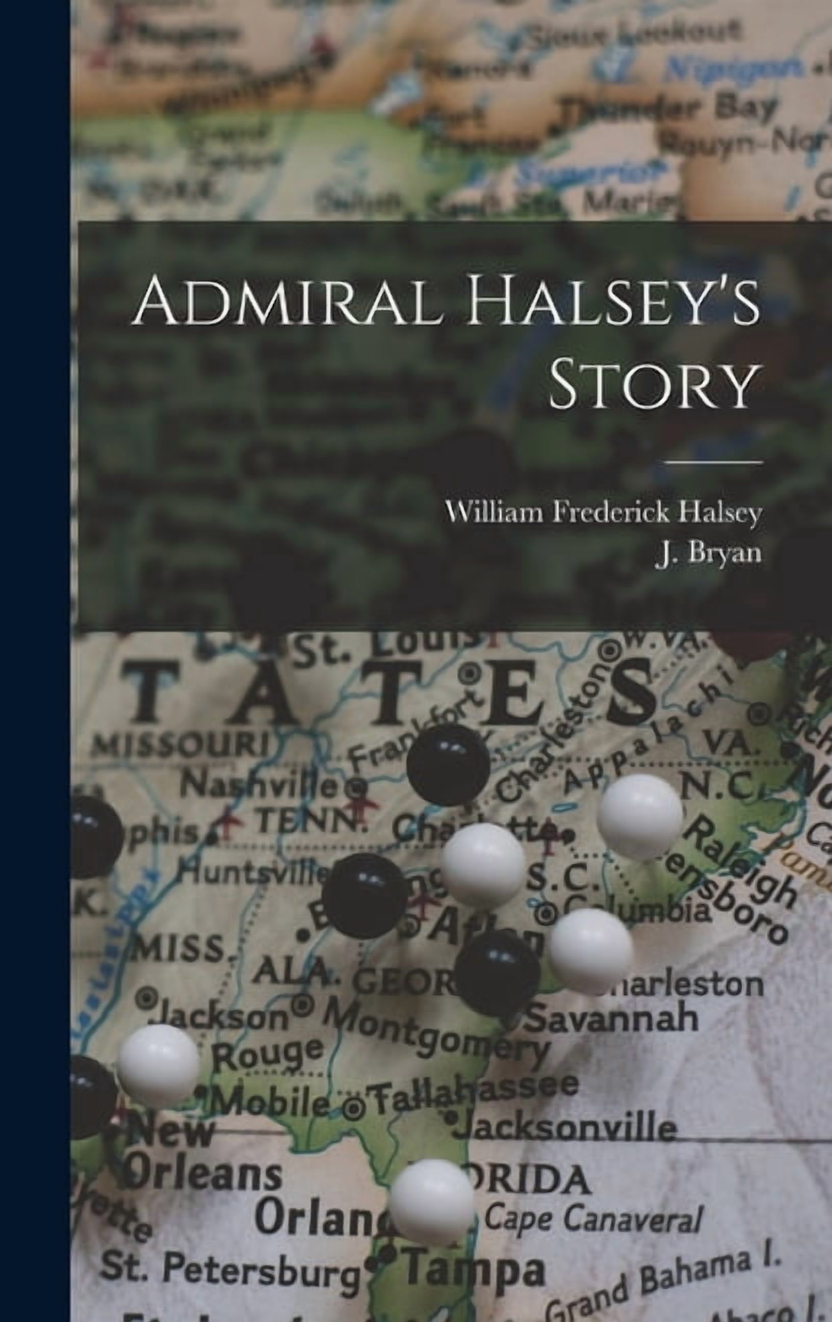 Halsey Sign Admiral Halsey's Story, (Hardcover) - Walmart.com