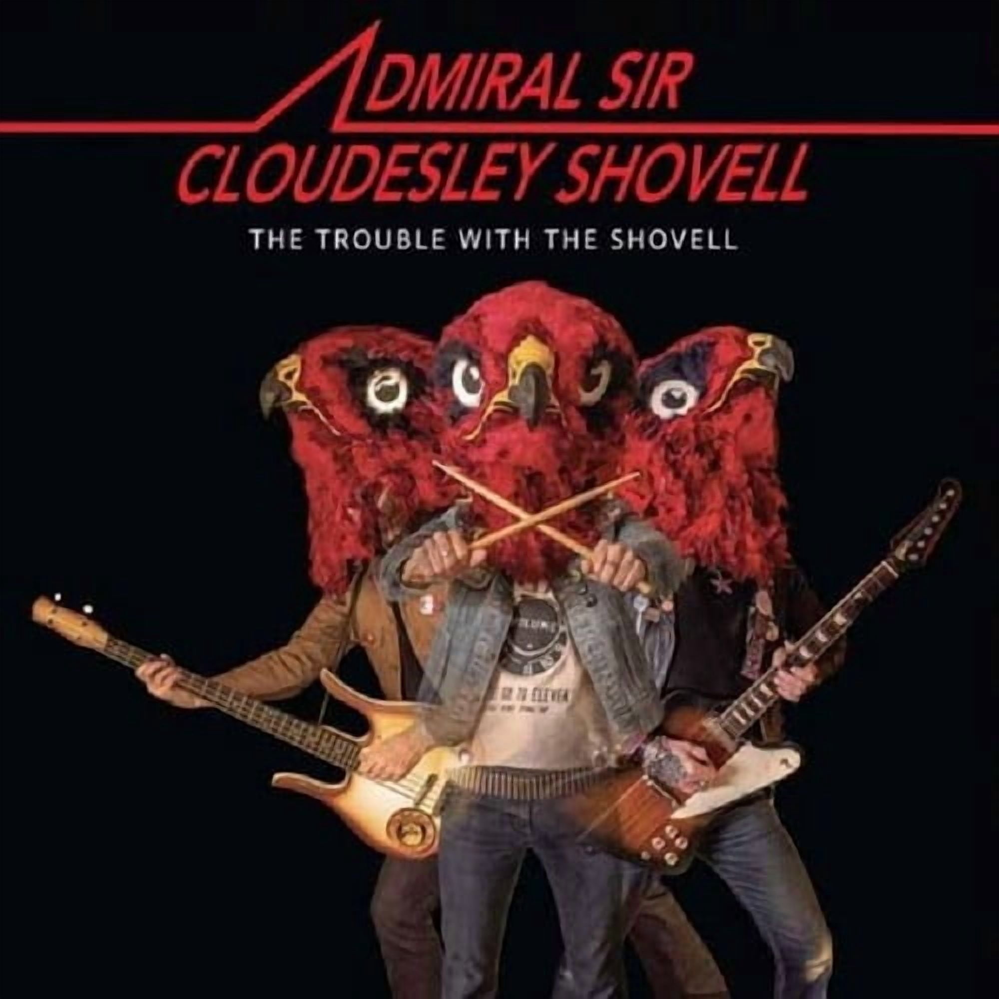 Admiral Sir Cloudesley Shovell - Trouble With The Shovell - Music & Performance - CD