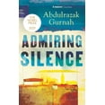 thumbnail image 1 of Admiring Silence : By the winner of the Nobel Prize in Literature 2021 (Paperback), 1 of 1