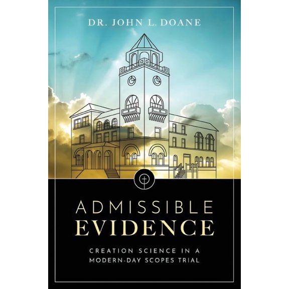Admissible Evidence: Creation Science in a Modern-Day Scopes Trial, (Paperback)