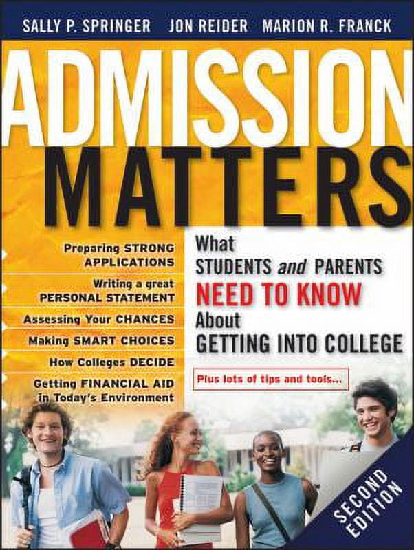 Admission Matters : What Students and Parents Need to Know about Getting into College ...