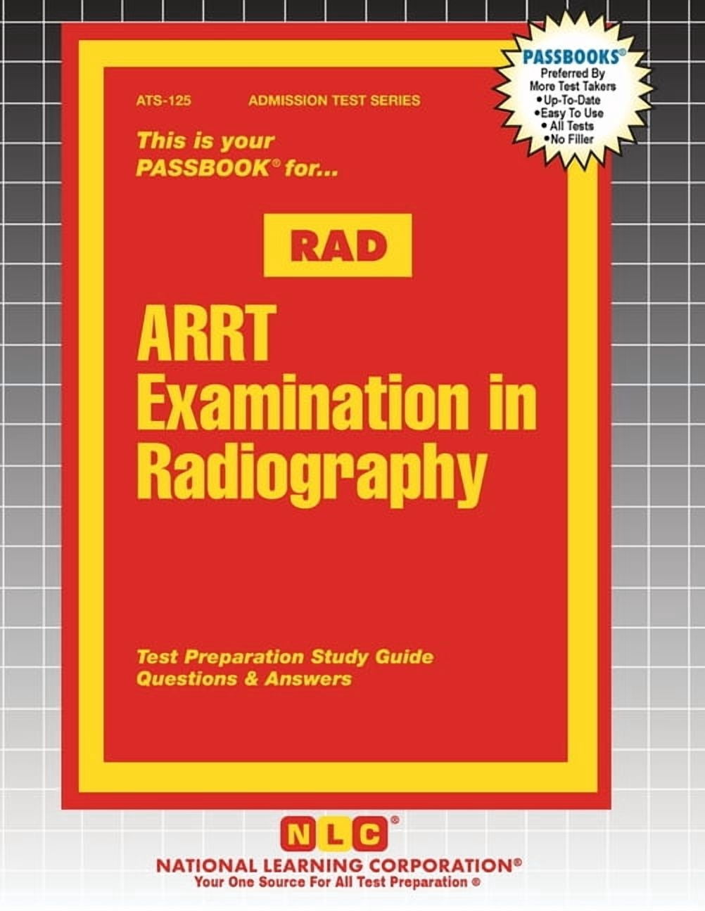 Admission Test ARRT Examination in Radiography (RAD), Book 125 ...