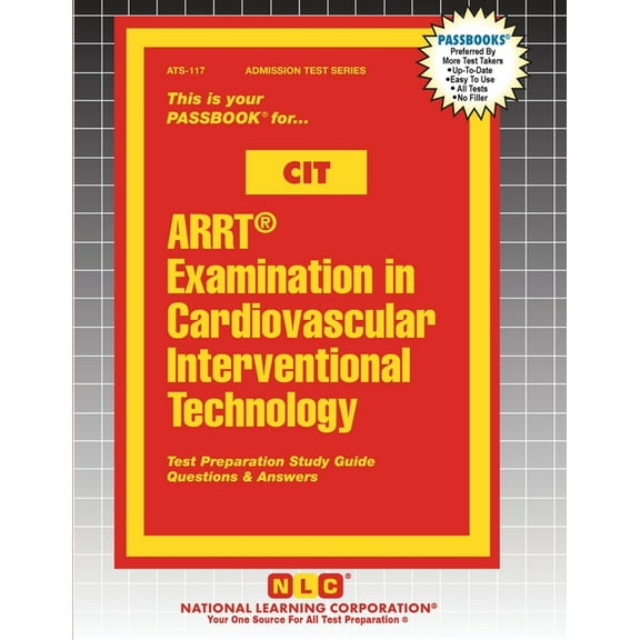 Admission Test ARRT(R) Examination in Cardiovascular Interventional Technology (CIT), Book 117, (Paperback)