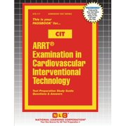 Admission Test ARRTR Examination in Cardiovascular Interventional Technology CIT, Book 117, Paperback