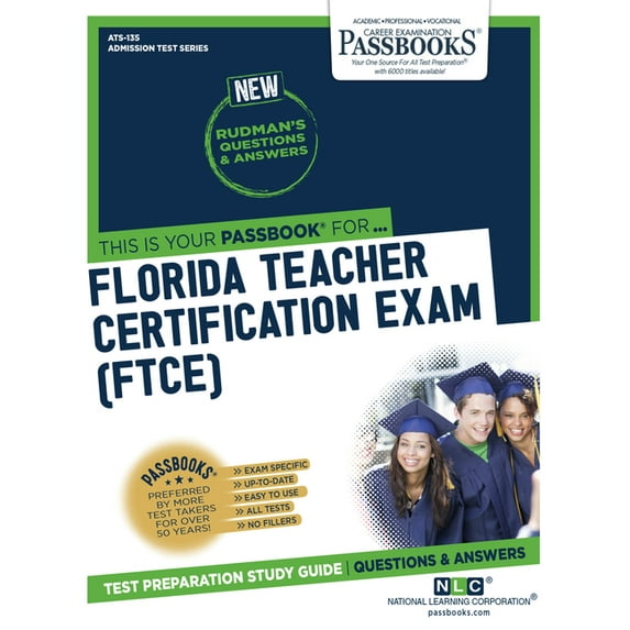 Admission Test Florida Teacher Certification Exam (Ftce) (Ats-135): Passbooks Study Guide Volume 135, (Paperback)
