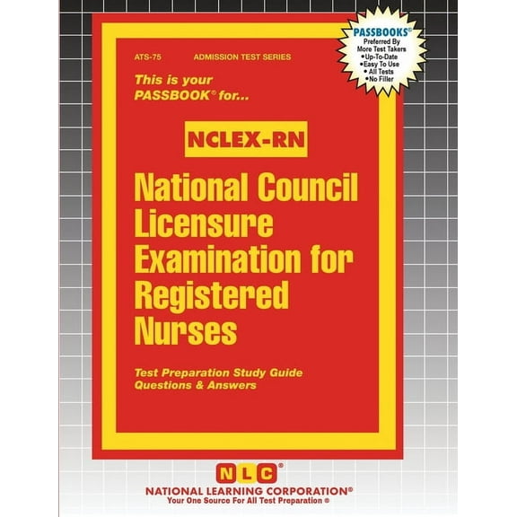 Admission Test National Council Licensure Examination for Registered Nurses (NCLEX-RN), Book 75, (Paperback)