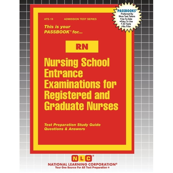 Admission Test Nursing School Entrance Examinations for Registered and Graduate Nurses (RN), Book 19, (Paperback)
