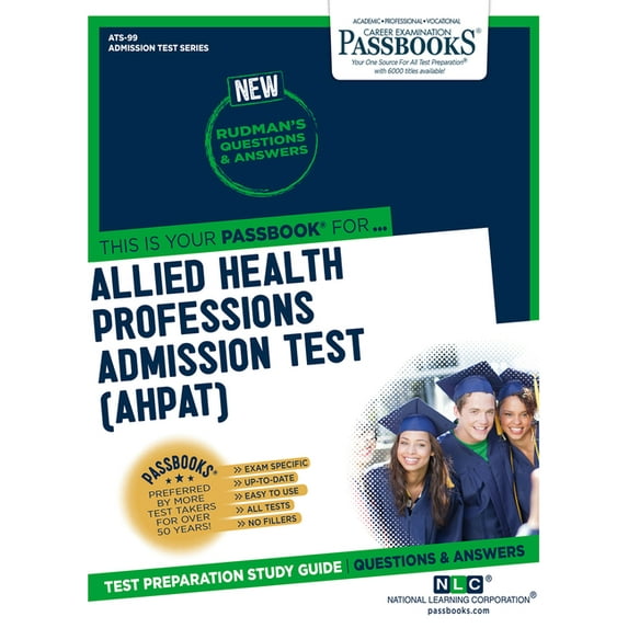 Admission Test Series: Allied Health Professions Admission Test (AHPAT) (ATS-99) : Passbooks Study Guide (Series #99) (Paperback)