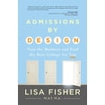 thumbnail image 1 of Pre-Owned Admissions by Design: Stop the Madness and Find the Best College for You (Paperback) by Lisa Fisher, 1 of 1