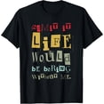 thumbnail image 1 of Admit It Life Would Be Boring Without Me Retro Funny T-Shirt, 1 of 4