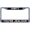 thumbnail image 1 of Admit It You're Jealous License Frame.  Free Screw Caps Included, 1 of 1